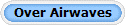 Over Airwaves